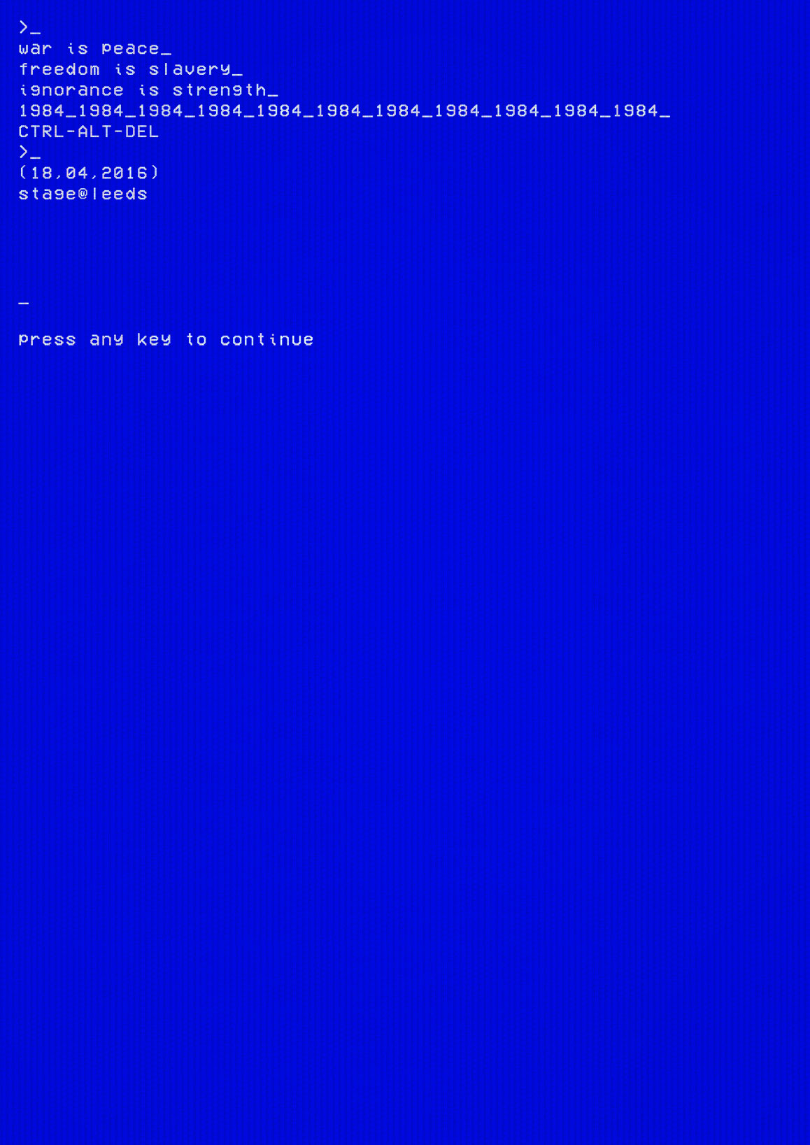 a poster of a blue screen which says war is peace, freedom is slavery, ignorance is strength